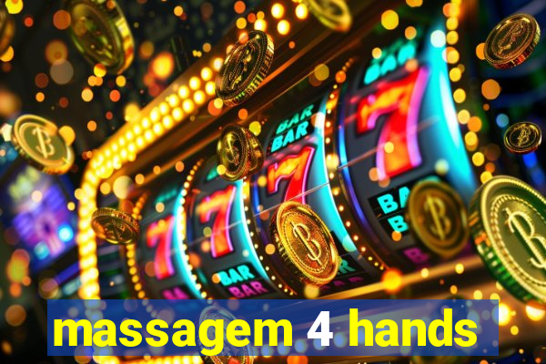 massagem 4 hands